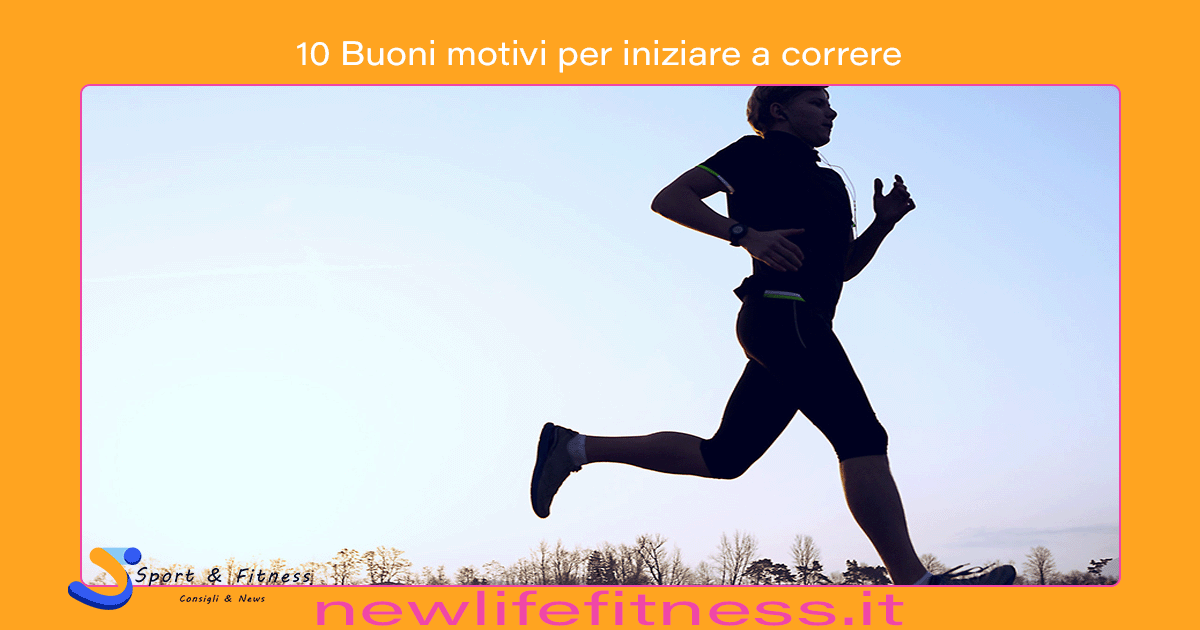 10 Buoni motivi per iniziare a correre