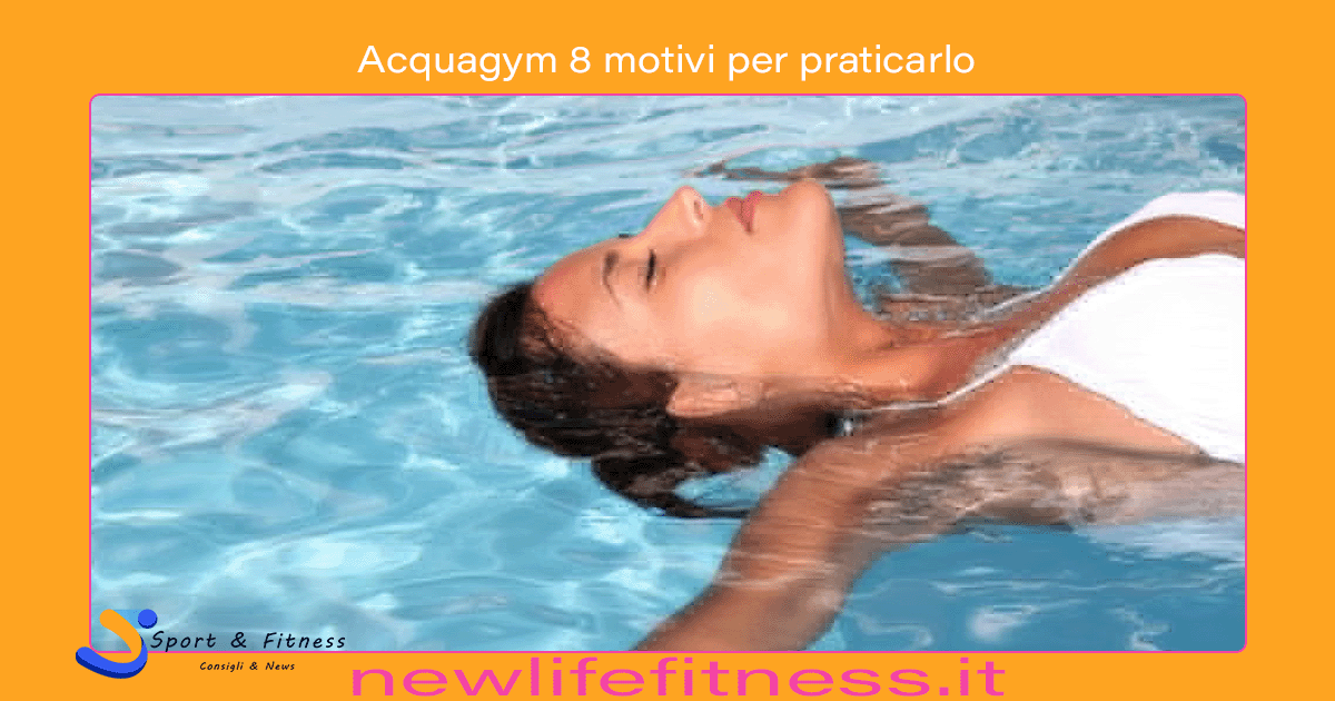 Acquagym 8 motivi per praticarlo