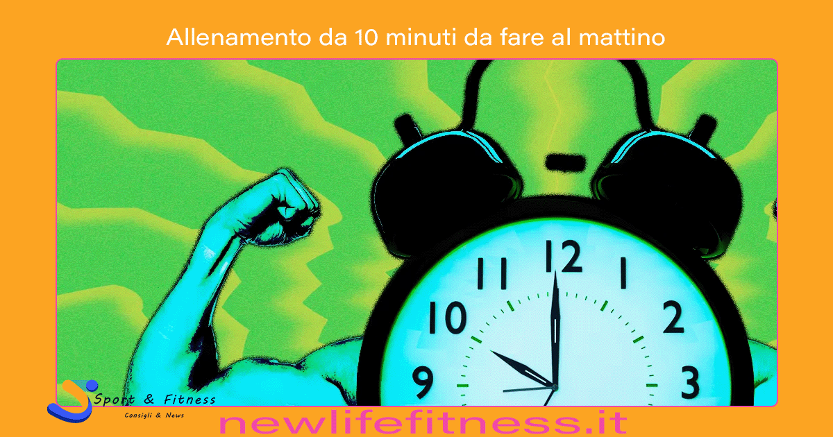 Allenamento da 10 minuti da fare al mattino