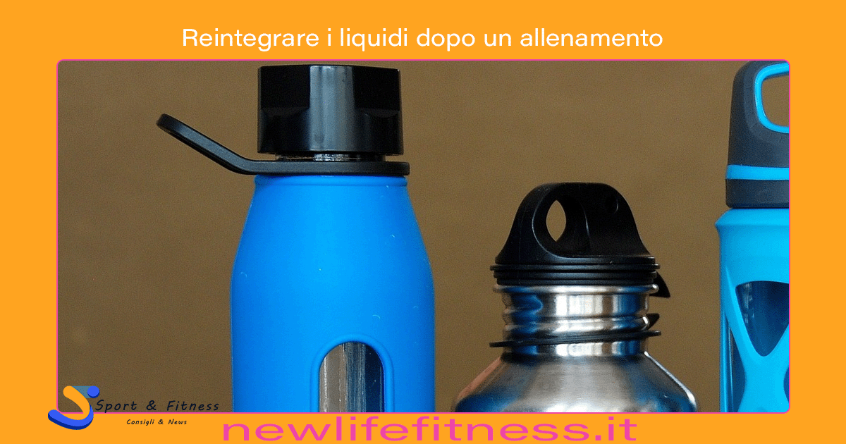 Reintegrare i liquidi dopo un allenamento