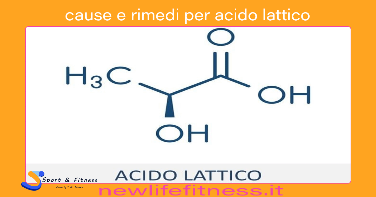 cause e rimedi per acido lattico