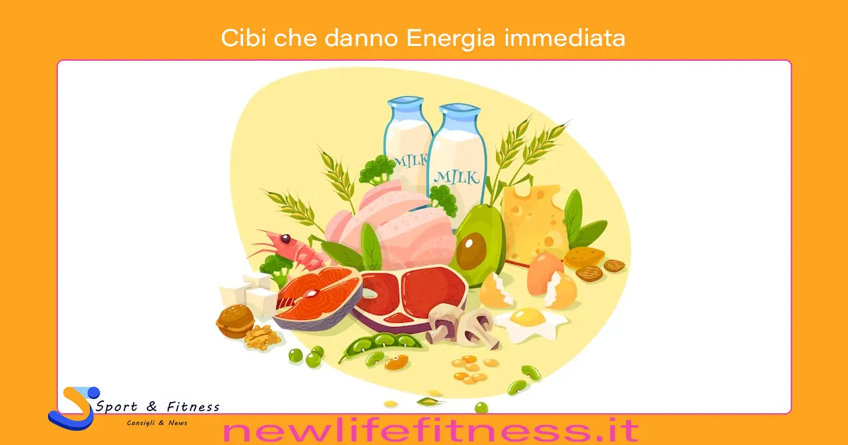 Cibi che danno Energia immediata